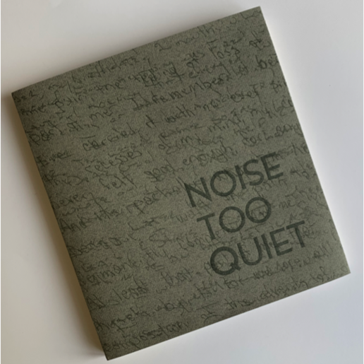 Noise Too Quiet (Handmade Book Created by U.S. Veterans)